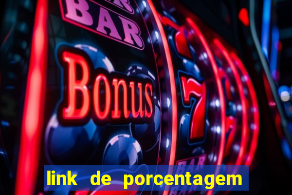 link de porcentagem dos jogos slots